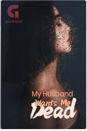 my husband wants me dead novel|my husband wants me dead full webfic novel.